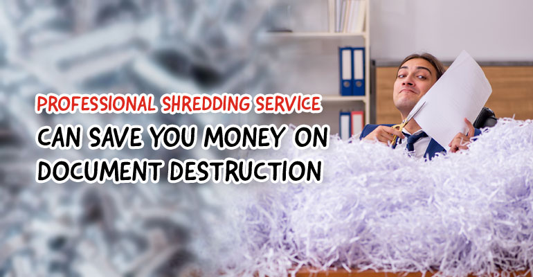 How Professional Shredding Service Can Save You Money on Document Destruction in Southern California